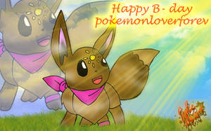 Happy B-Day pokemonloverforev