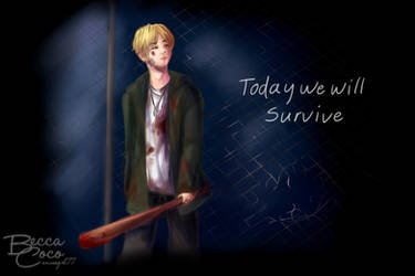 Today we will Survive