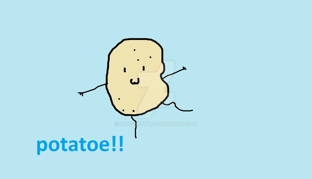 Potatoe by Rave-mutt on DeviantArt