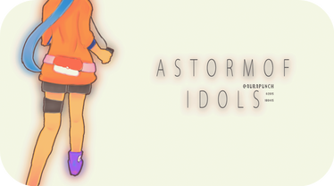 A Storm of Idols - 100415 { START }