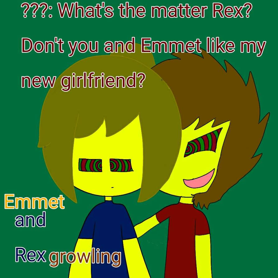 Rex and Emmet's selfishness for Sky by RainbowFusionDragon on DeviantArt