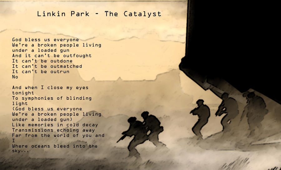 Линкин парк тексты песен. Linkin Park the Catalyst. Линкин парк the Catalyst. The Catalyst Linkin Park текст. God Bless us everyone Linkin Park.