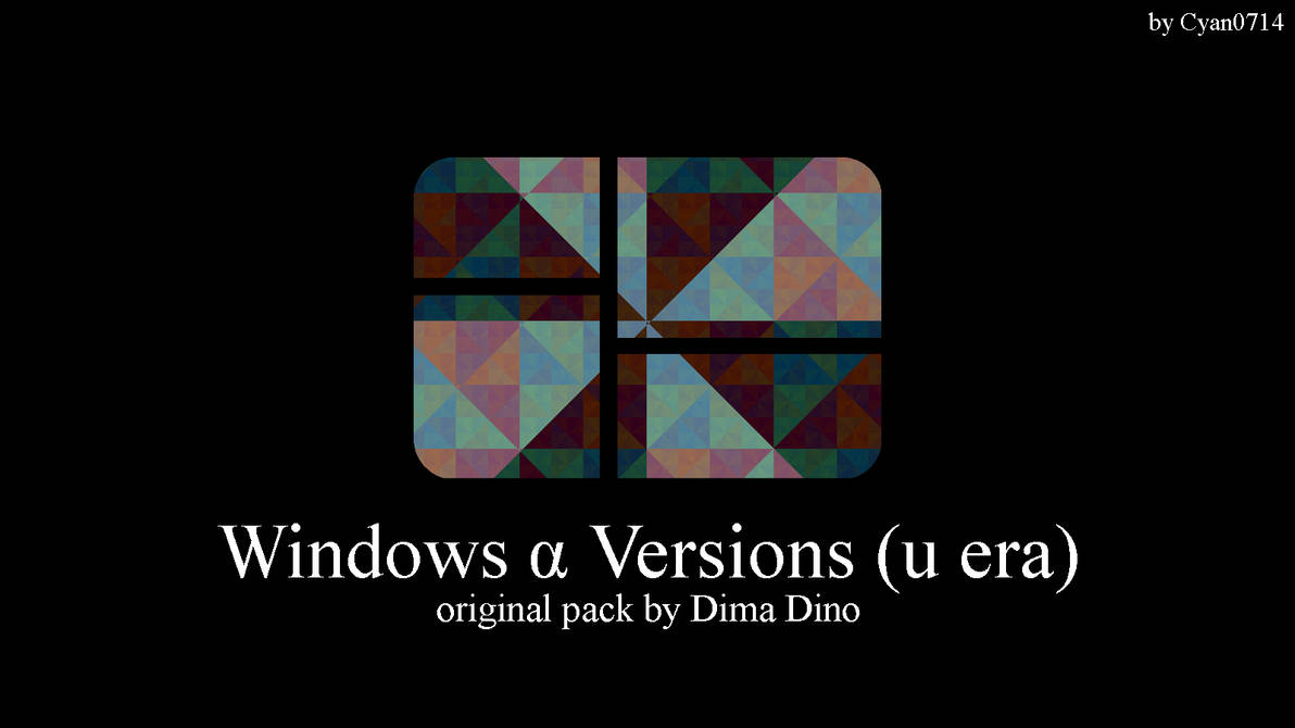 Windows Alpha Versions (TLoE) by Cyan0714 on DeviantArt