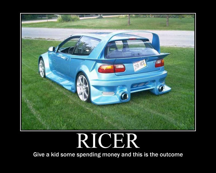 Ricer Demotivational Posters by nickanater1 on DeviantArt