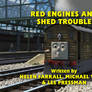 Red Engines and Shed Trouble