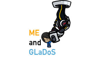 Me And Glados