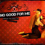 [CD COVER] No Good For Me