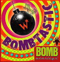 Bombtastic Bomb