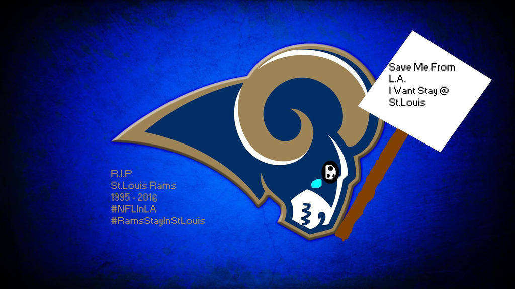 R.I.P St.Louis Rams 1995 - 2016 by TheAnt755 on DeviantArt