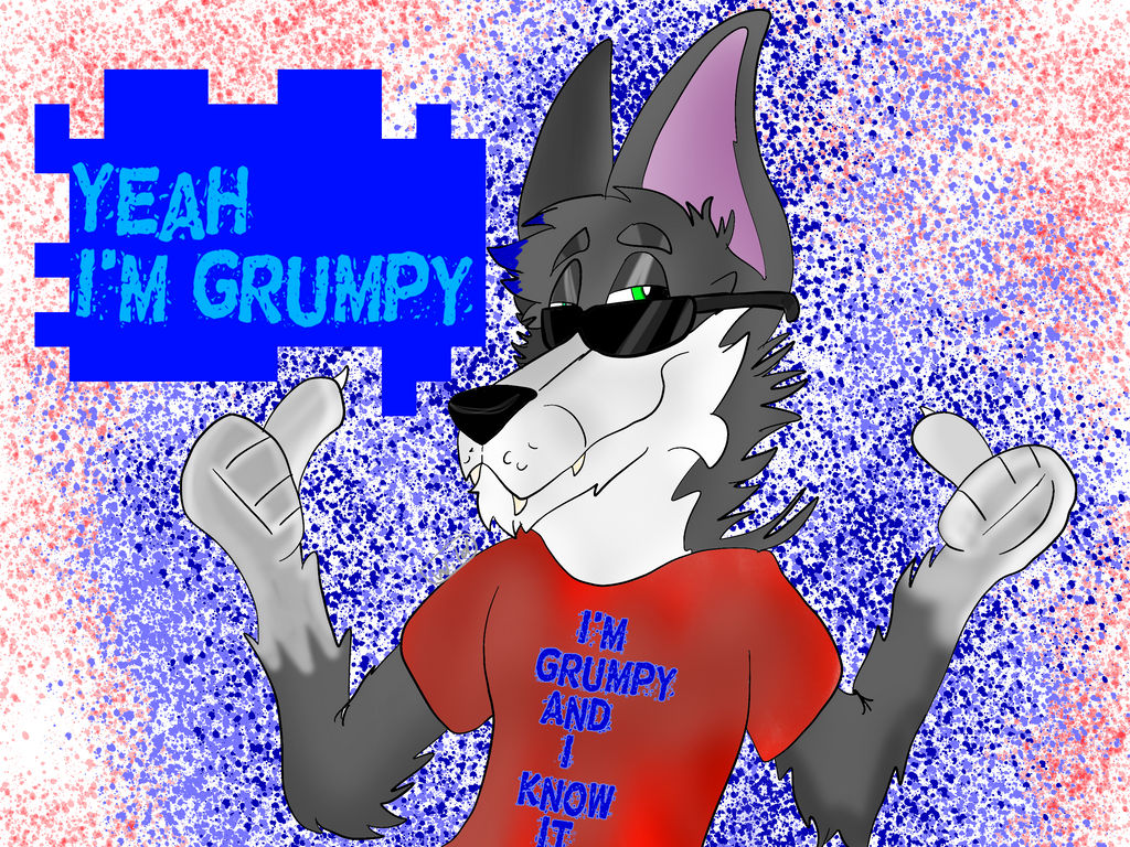 Yeah he grumpy by WildAnimal971 on DeviantArt