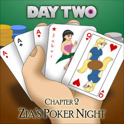 Day Two: Chapter 2: 'Zia's Poker Night'