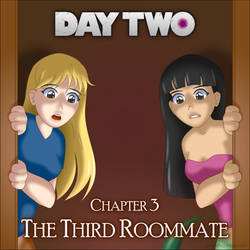 Day Two: Chapter 3: The Third Roommate