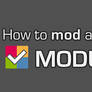 VIDEO #4: How to mod a module!