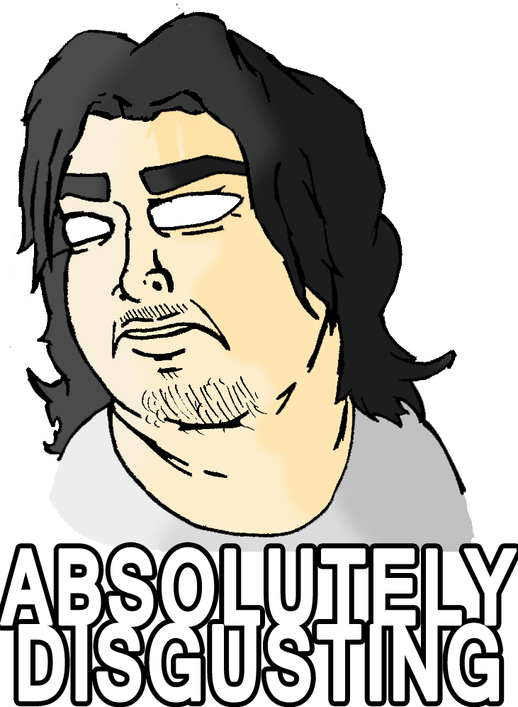Absolutely Disgusing Absolutely Disgusting by JuanXsucker on DeviantArt