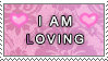 I am loving