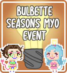 Bulbette Seasons MYO Event | CLOSED