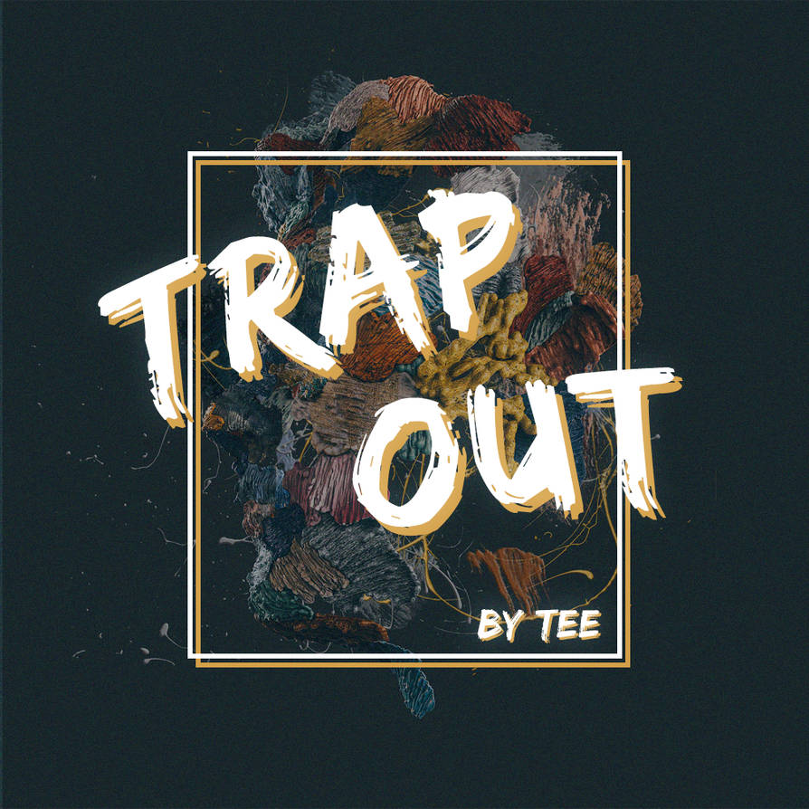 TrapOut by PhongBlues on DeviantArt