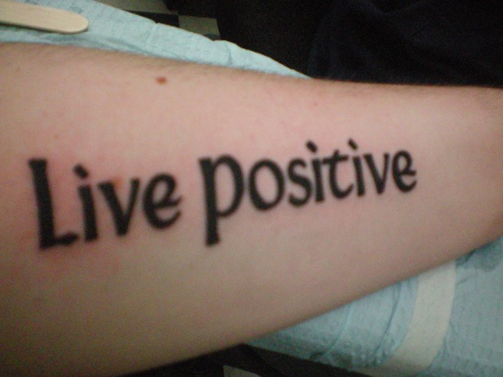 Positive Tattoo. by xSXEOTAKUx on DeviantArt Positive Tattoo. by xSXEOTAKUx on DeviantArt