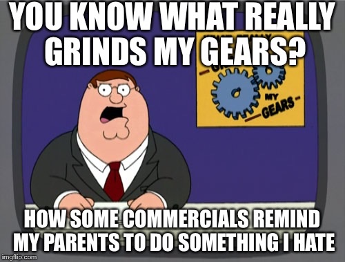 You Know What Really Grinds My Gears? 12