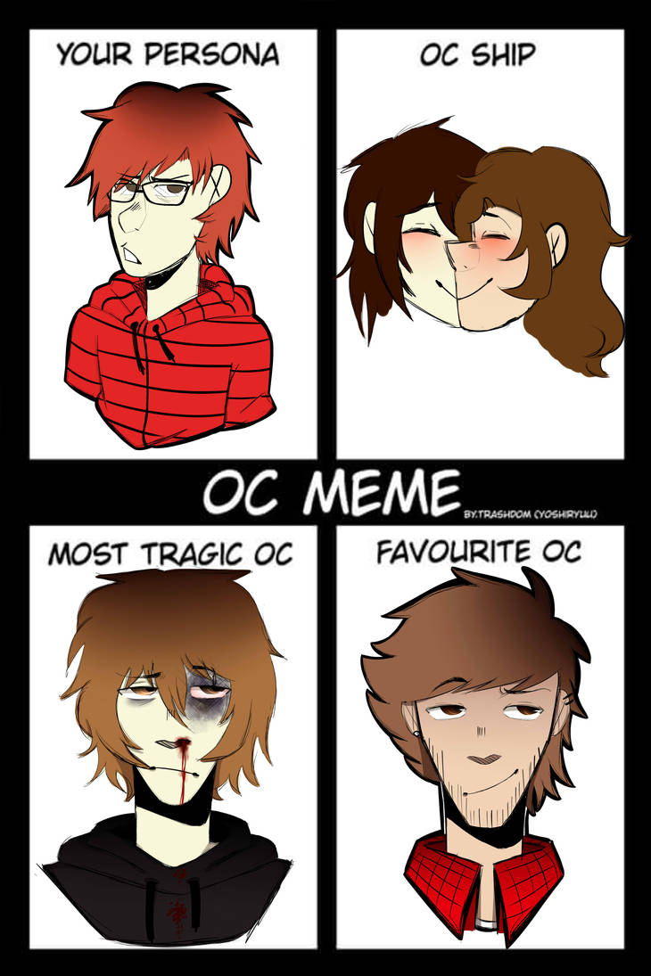 Oc Me OC meme by Teanyx on DeviantArt