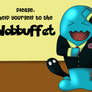 help your self to the wobbuffet