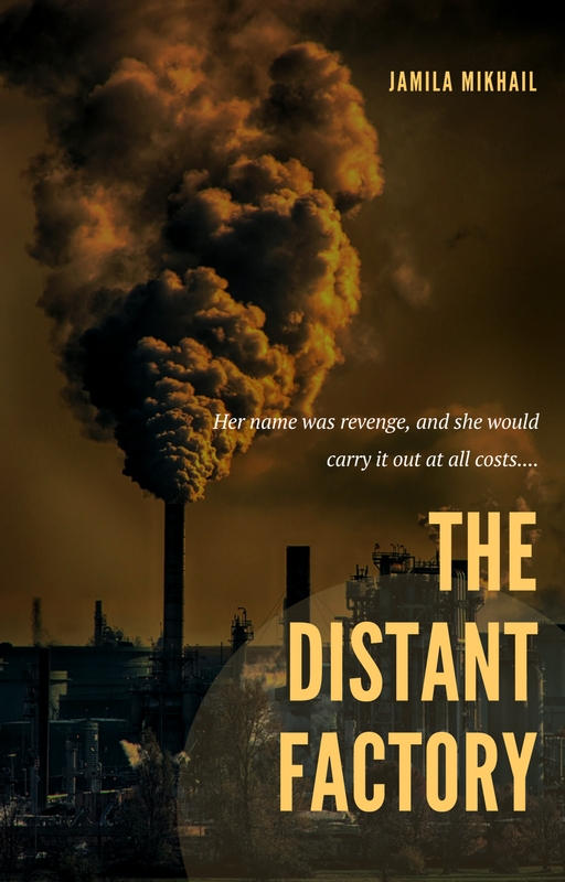 The Distant Factory (Book Cover) by KeepYourGoodHeart