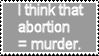 Abotion is Murder Stamp
