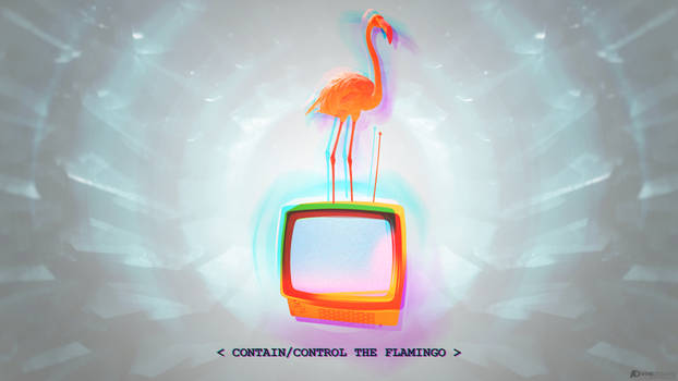 CONTAIN/CONTROL THE FLAMINGO