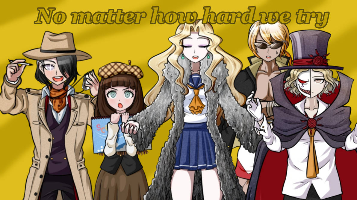 SDRA2 cast sings - No Matter how hard we try by Shimmer588 on DeviantArt