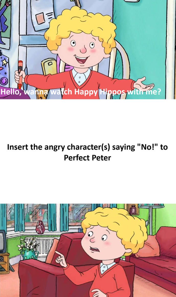 Perfect Peter Rant Who said No to Perfect Peter? by VinnyTovar2005 on DeviantArt