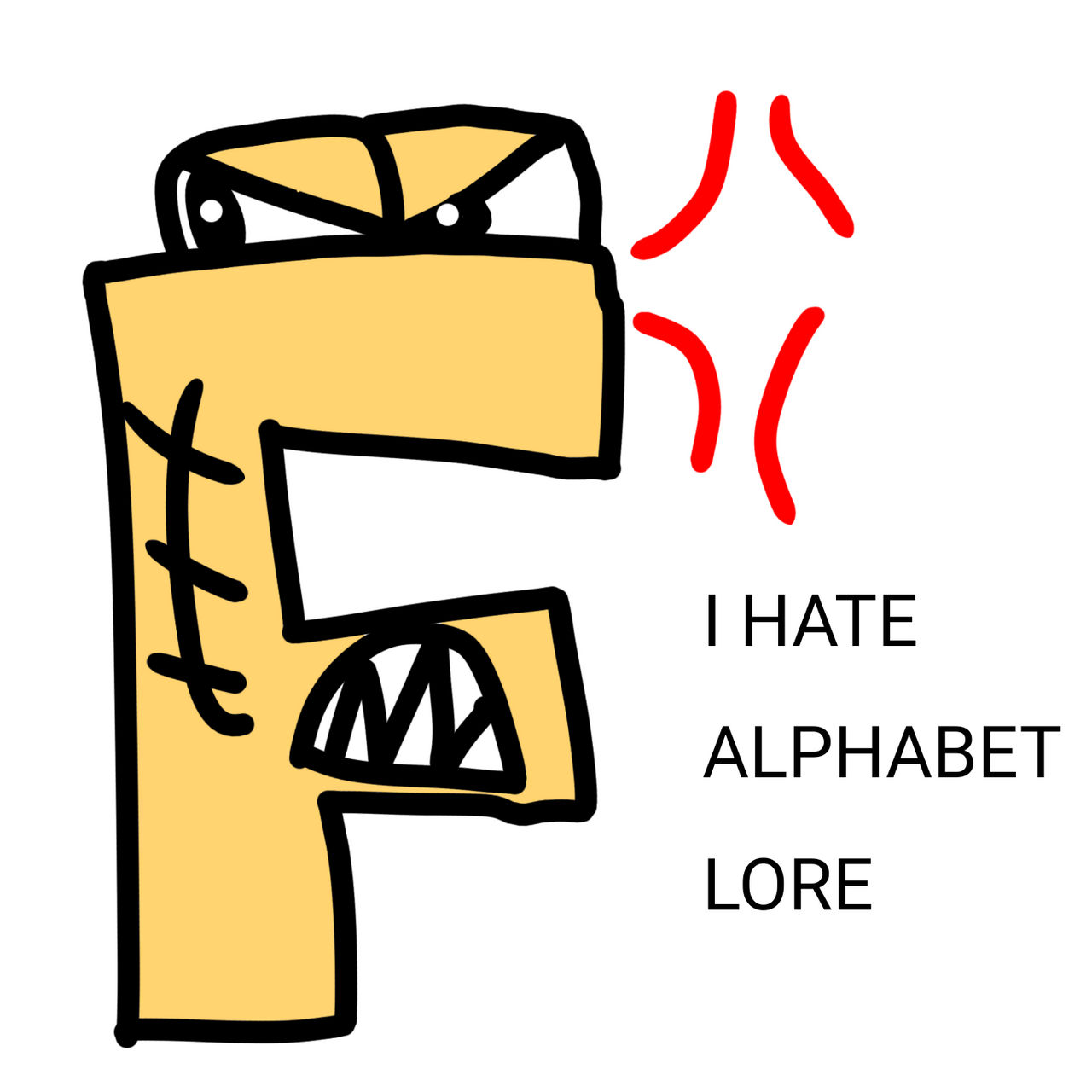 i hate alphabet lore now