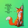 Always be a fox