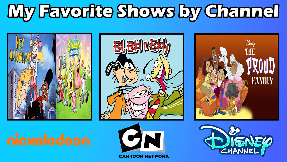 My Favorite Shows by Channel by aaronhardy523 on DeviantArt