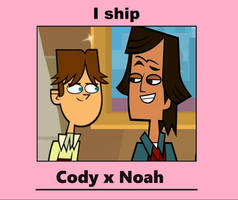 I ship Cody x Noah