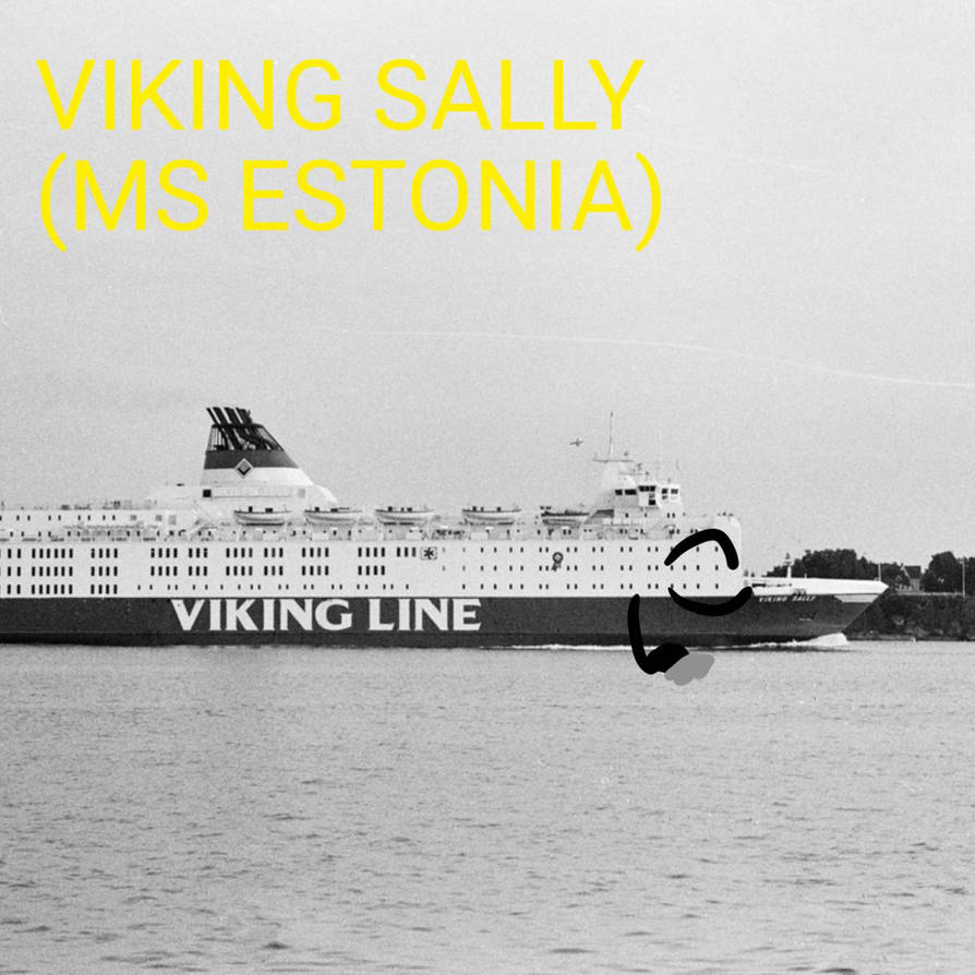 Team Titanic: Viking Sally (MS Estonia) by Ciaran221014 on DeviantArt