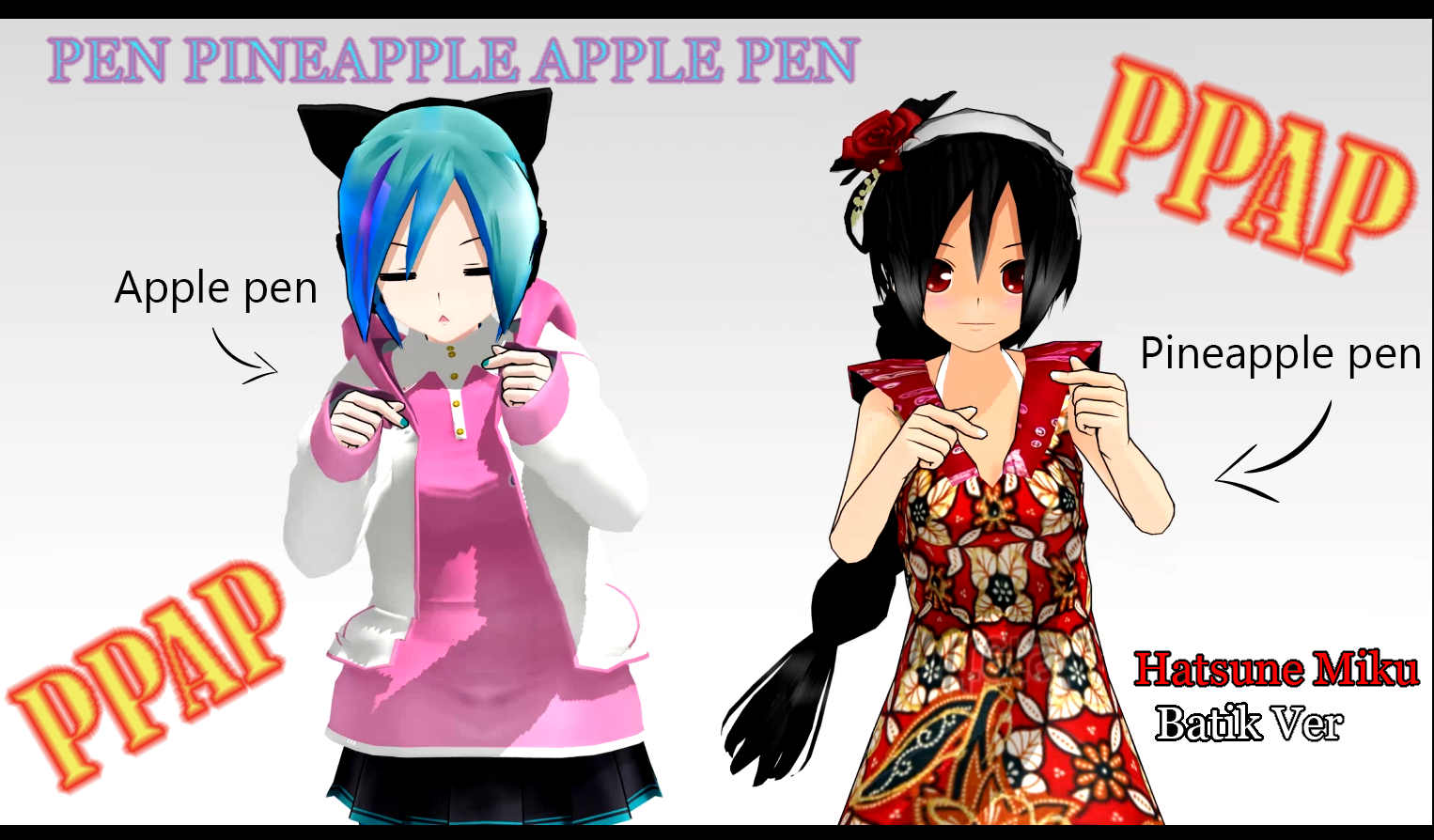 PPAP ft hatsune Miku Batik ver. [60fps]