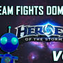 Heroes of the Storm : TEAM FIGHTS DOMINATION vol.1