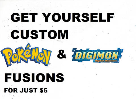 Get yourself Custom Pokemon/Digimon Fusions for ju