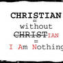 without Christ I am nothing