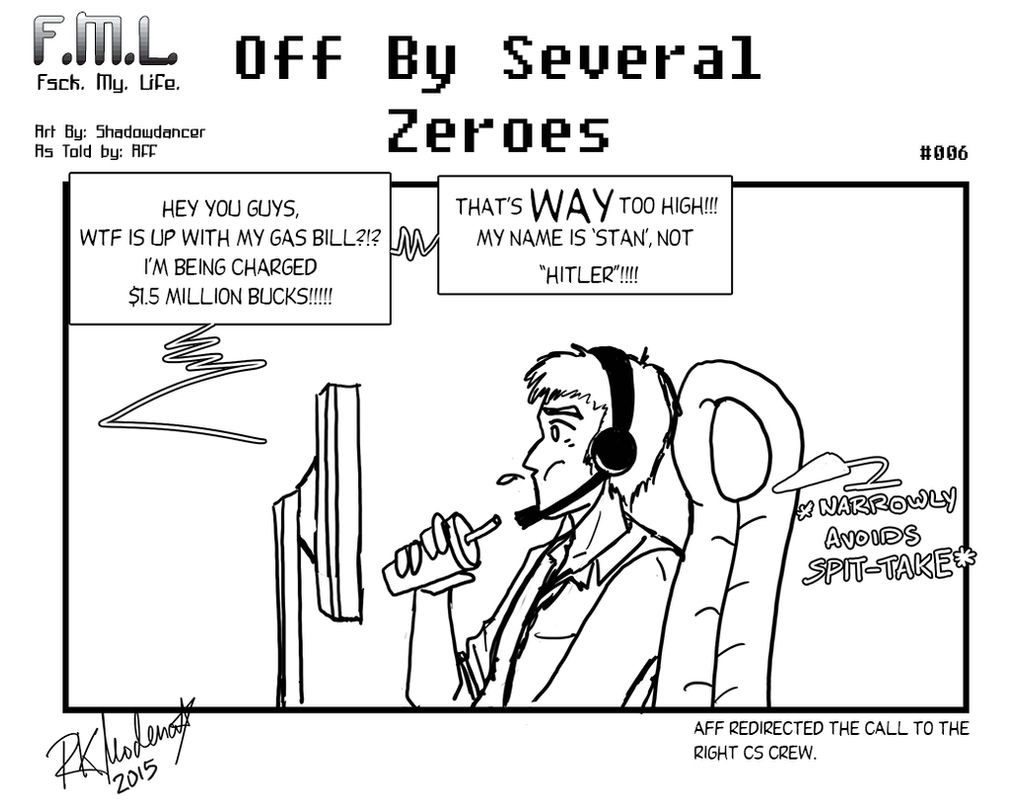 FML 6 - Off By Several Zeroes by cutelildrow