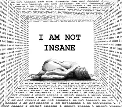 Remastered: I am not Insane by paintausea