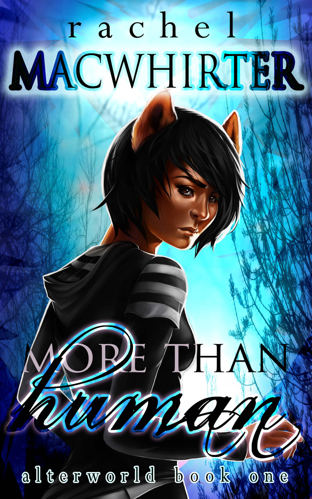 Alterworld Book One: More Than Human - Cover by rachelmacwhirter