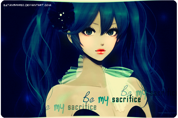 Be my sacrifice -miku