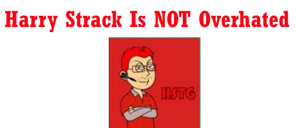 Harry Strack Isn't Overhated, And here's Why by TobyAndBrunoCentral on ...