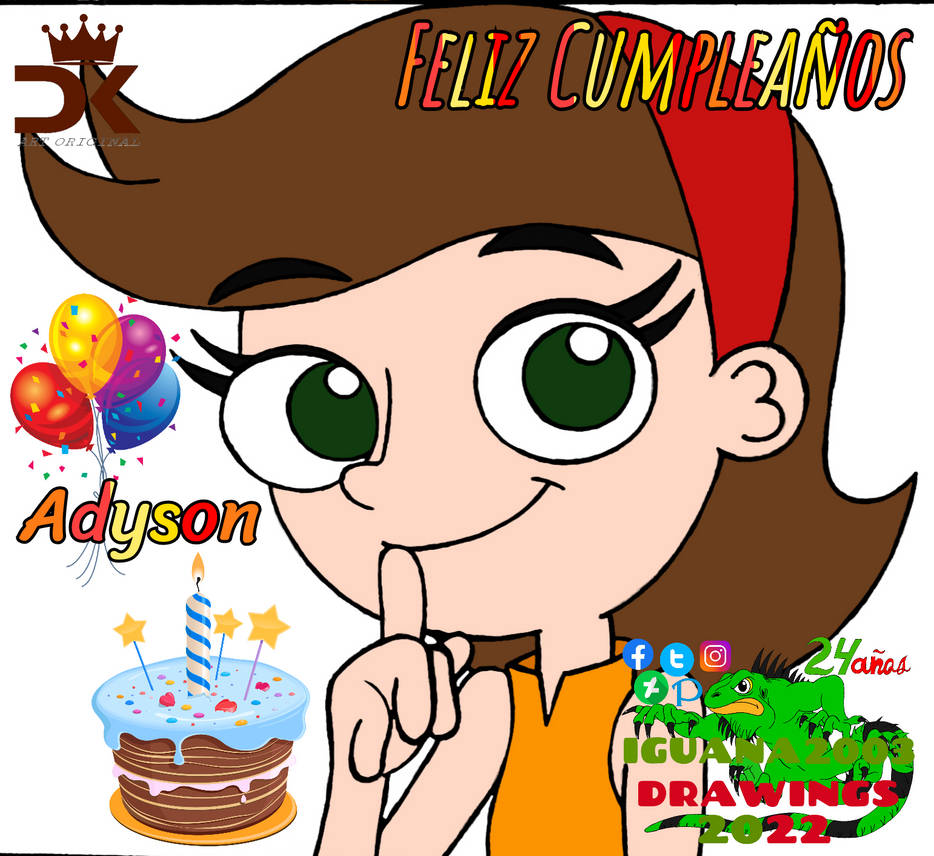 Happy Birthday Adyson by IGUANA2003DRAWINGS on DeviantArt