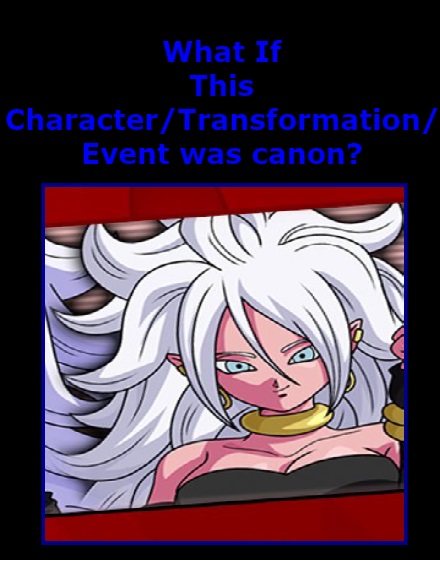 Android 21's 'human template' has been made canon in Dragon Ball