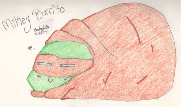 Michelangelo is Mikey Burrito!
