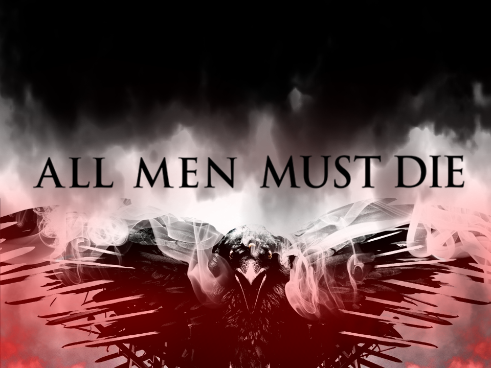 All men must die