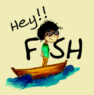 Hey Fish