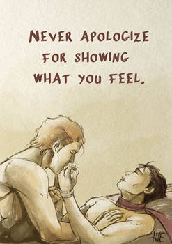 Never apologize for showing what you feel